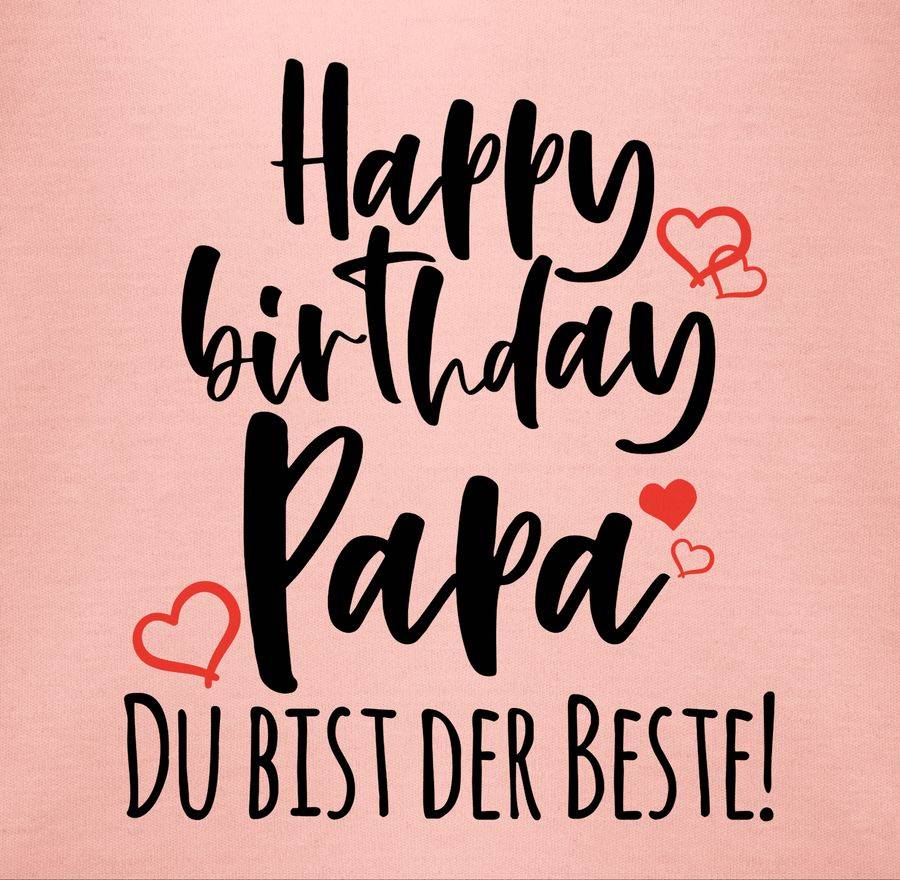 Shirtracer Happy Birthday Papa Shirts & Mehr Shirtracer