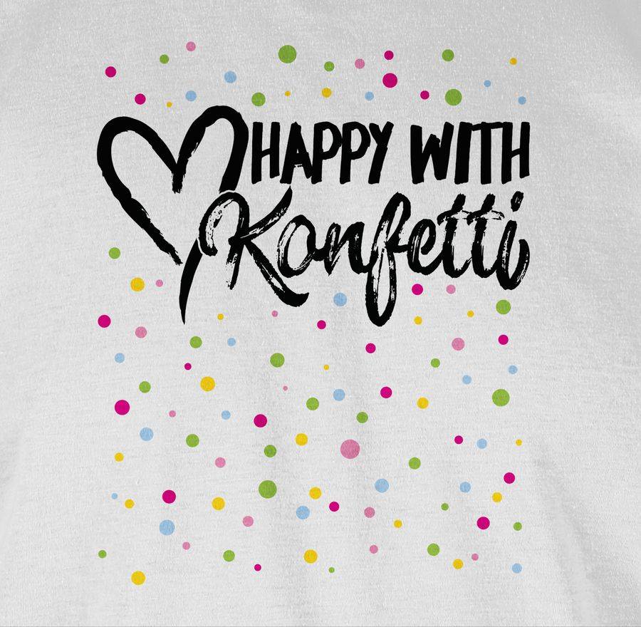 Shirtracer Happy With Konfetti - Schwarz Shirts & Mehr Shirtracer