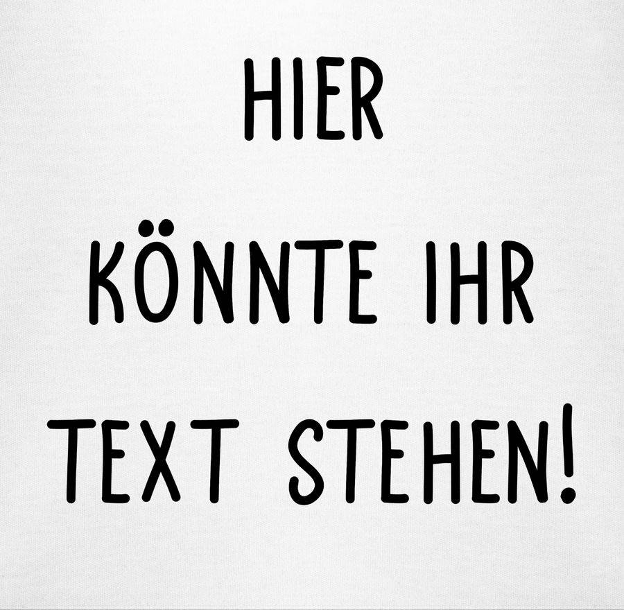 Shirtracer Hier Könnte Ihr Text Stehen Shirts & Mehr Shirtracer