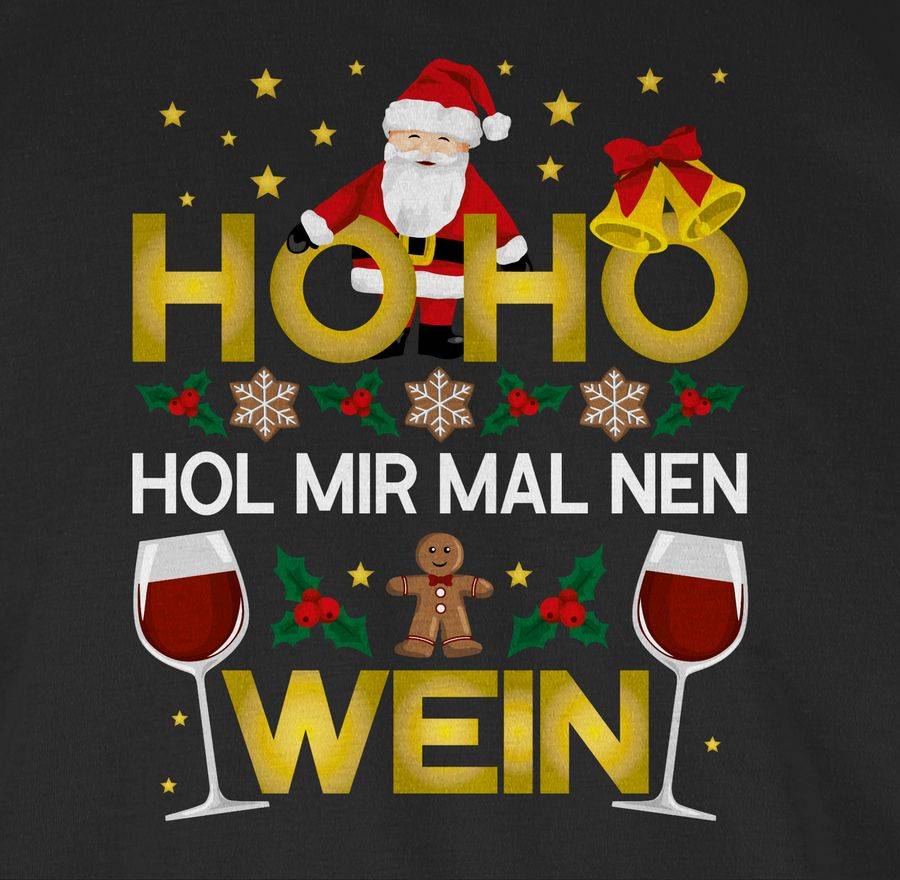 Shirtracer Ho Ho Hol Mir Mal Nen Wein - Weiß Shirts & Mehr Shirtracer