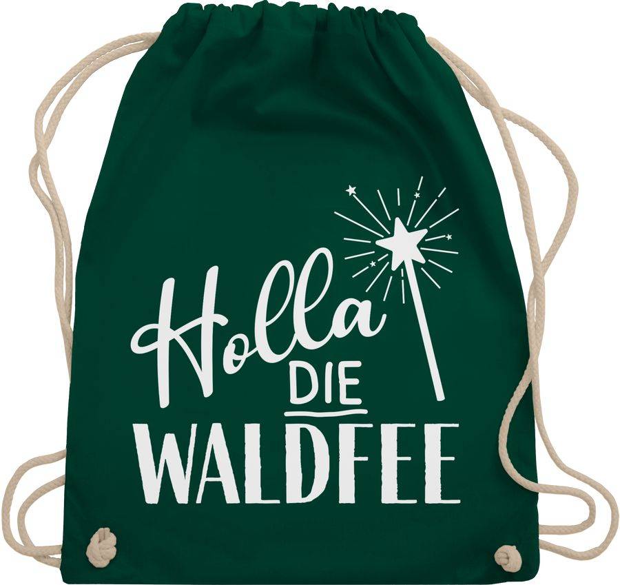 Shirtracer Holla die Waldfee Karneval Kostüm Waldfee Accessoires Lustige Sprüche Witziger Spruch Shirtracer