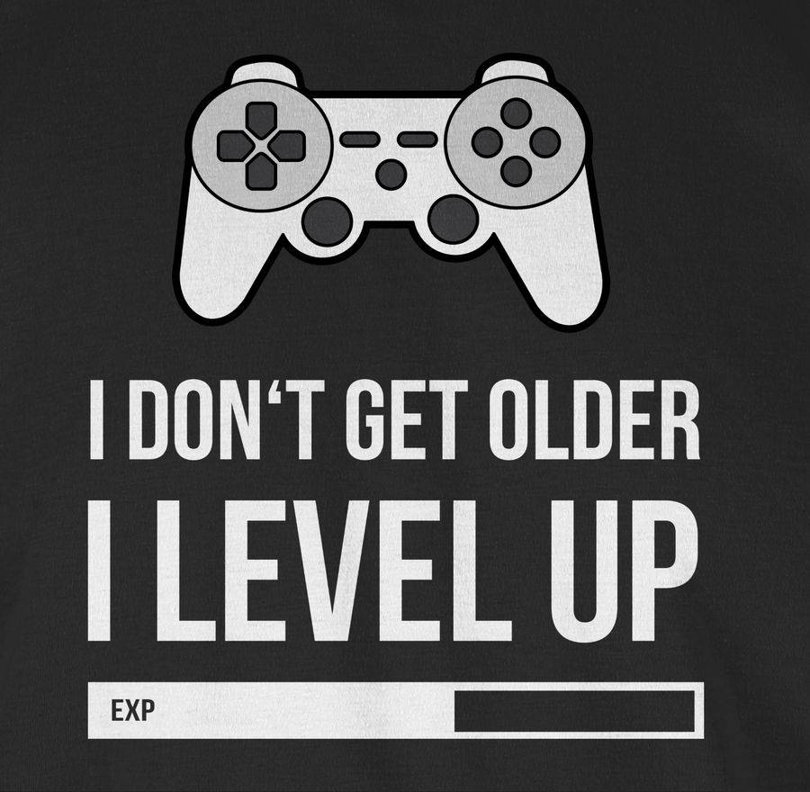 Shirtracer I Don't Get Older I Level Up Shirts & Mehr Shirtracer