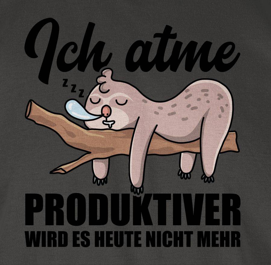 Shirtracer Ich Atme! Produktiver Wird Es Heute Nicht Mehr - Mit Faultier: T-Shirt Turnbeute Shirtracer