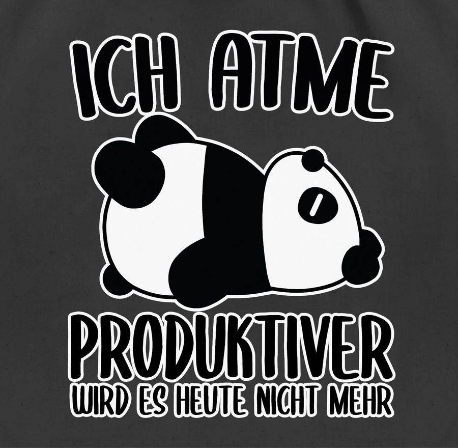 Shirtracer Ich Atme Produktiver Wird Es Nicht Mehr Mit Panda - Weiß: T-Shirt Turnbeutel Shirtracer