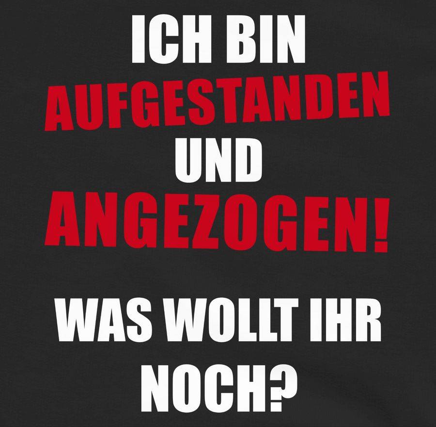 Shirtracer Ich Bin Aufgestanden Und Angezogen: Tshirt Rucksack Shirtracer