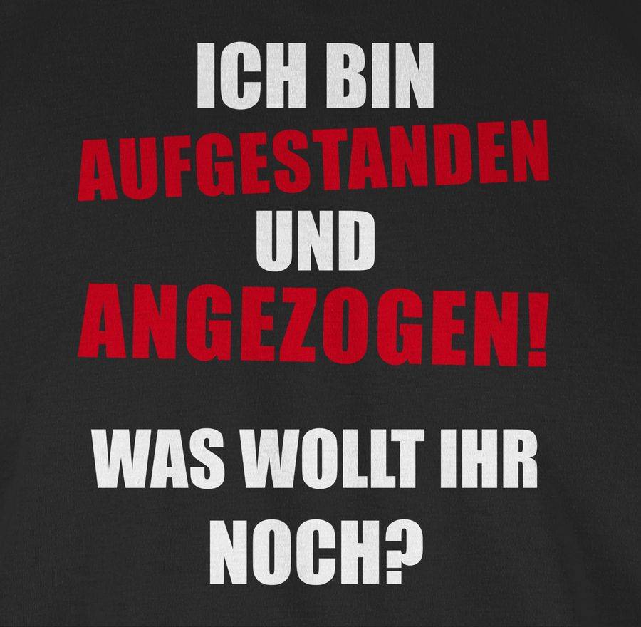 Shirtracer Ich Bin Aufgestanden Und Angezogen: Tshirt Rucksack Shirtracer