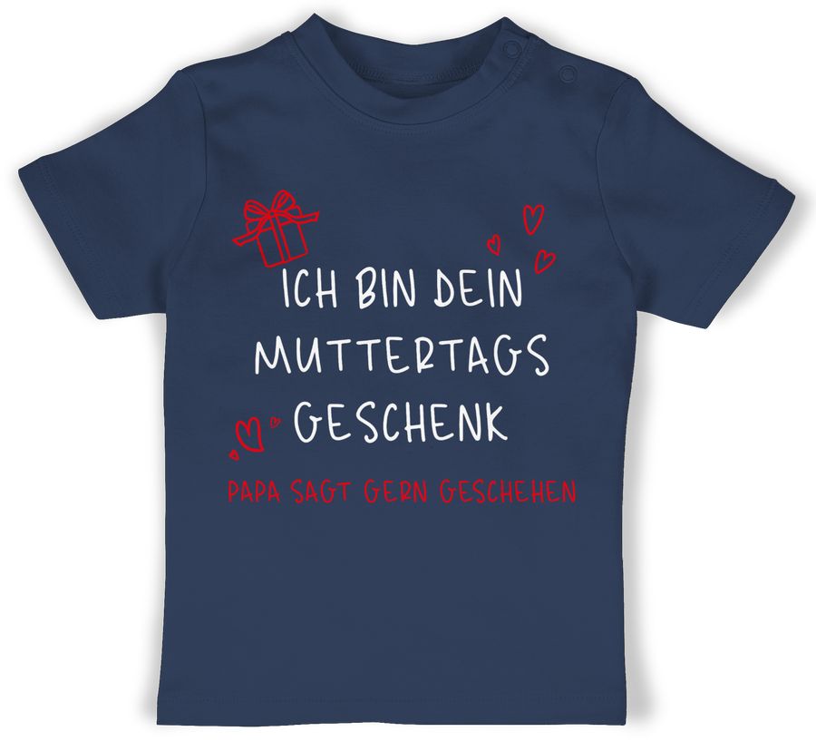 Shirtracer Ich bin dein Muttertagsgeschenk weiß Shirts & Mehr Shirtracer