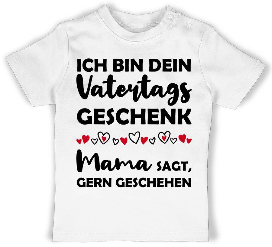 Shirtracer Ich bin dein Vatertagsgeschenk Mama sagt, gern geschehen Shirts & Mehr Shirtracer