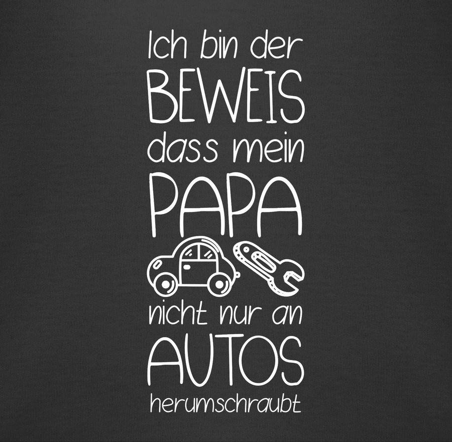 Shirtracer Ich Bin Der Beweis Dass Mein Papa Nicht Nur An Autos Herumschraubt Weiß Shirts Shirtracer