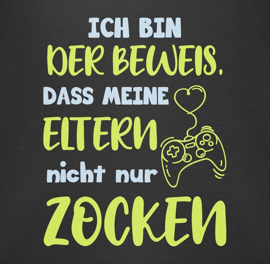Shirtracer Ich Bin Der Beweis, Dass Meine Eltern Nicht Nur Zocken Blau Grün Shirts & Mehr Shirtracer