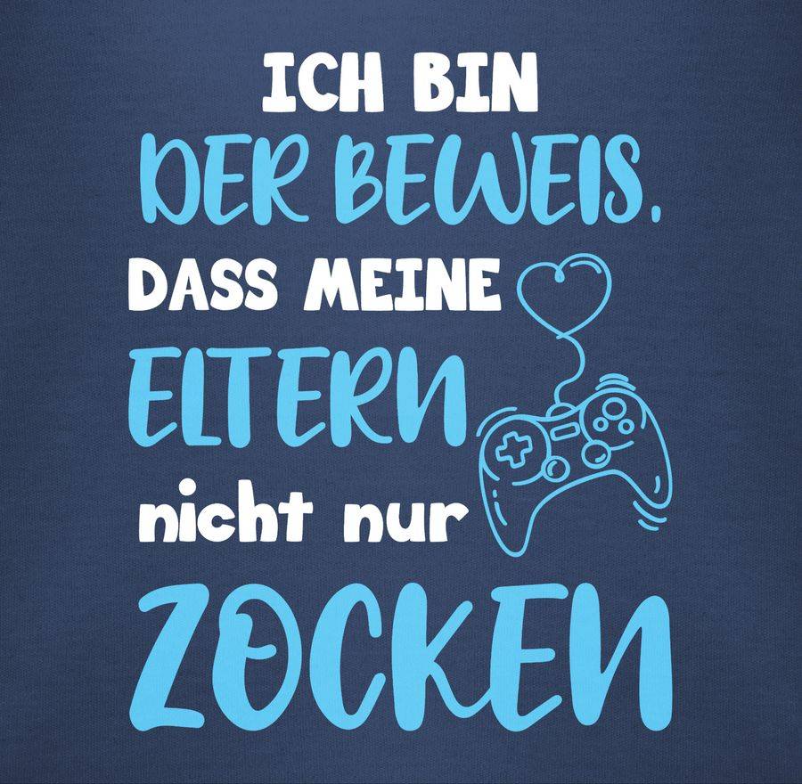 Shirtracer Ich Bin Der Beweis, Dass Meine Eltern Nicht Nur Zocken Blau Weiß: T-Shirt Gym Ba Shirtracer