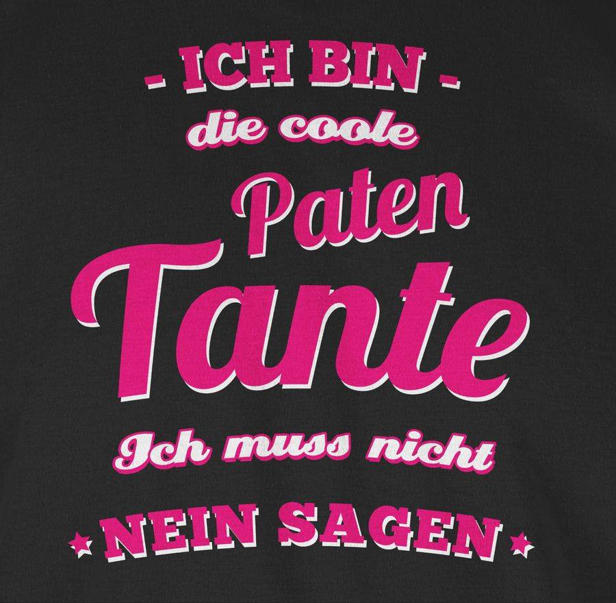 Shirtracer Ich Bin Die Coole Patentante Shirts & Mehr Shirtracer