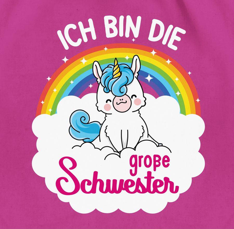 Shirtracer Ich Bin Die Große Schwester - Mit Einhorn Shirts & Mehr Shirtracer