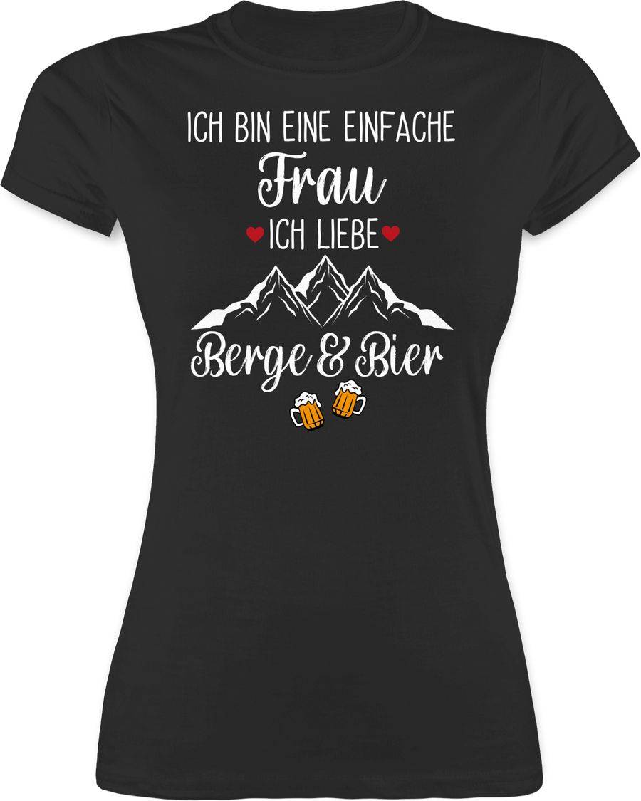 Shirtracer Ich bin eine einfache Frau, Ich liebe Berge und Bier Shirts & Mehr Shirtracer