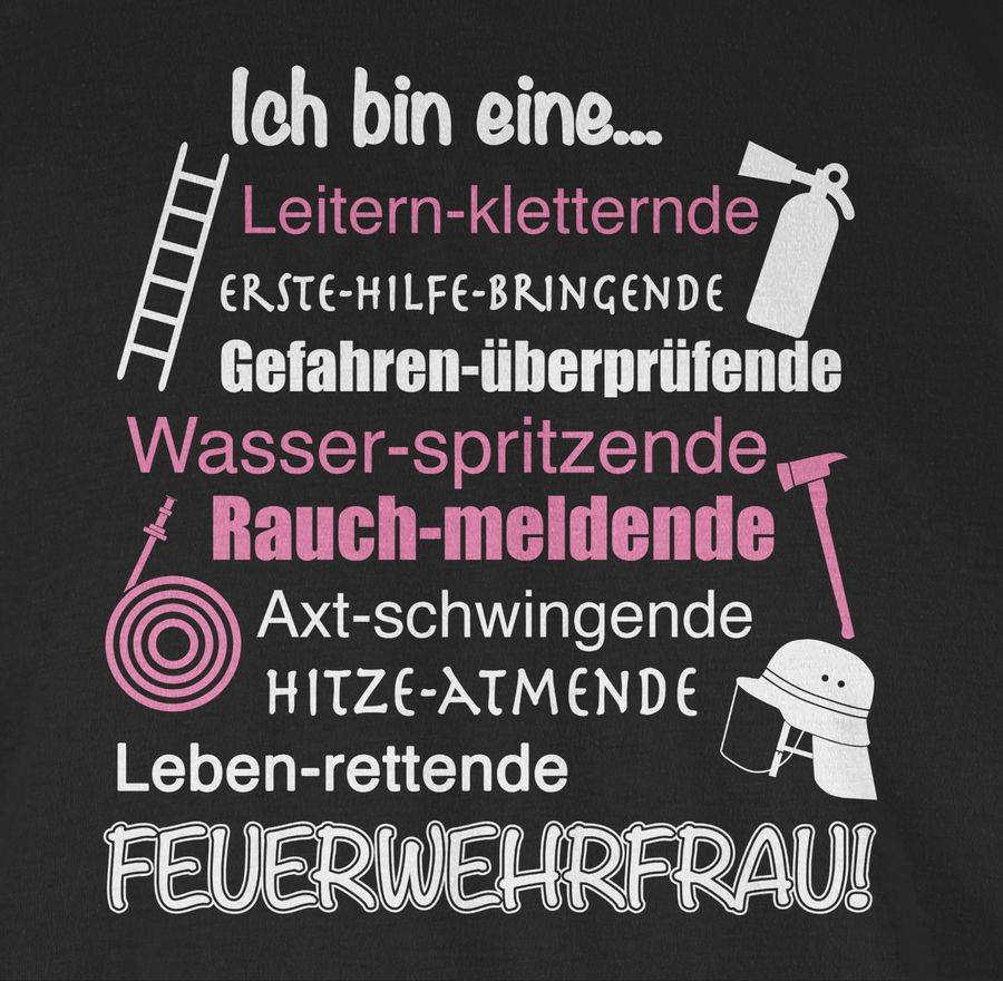 Shirtracer Ich Bin Eine Feuerwehrfrau! Shirts & Mehr Shirtracer