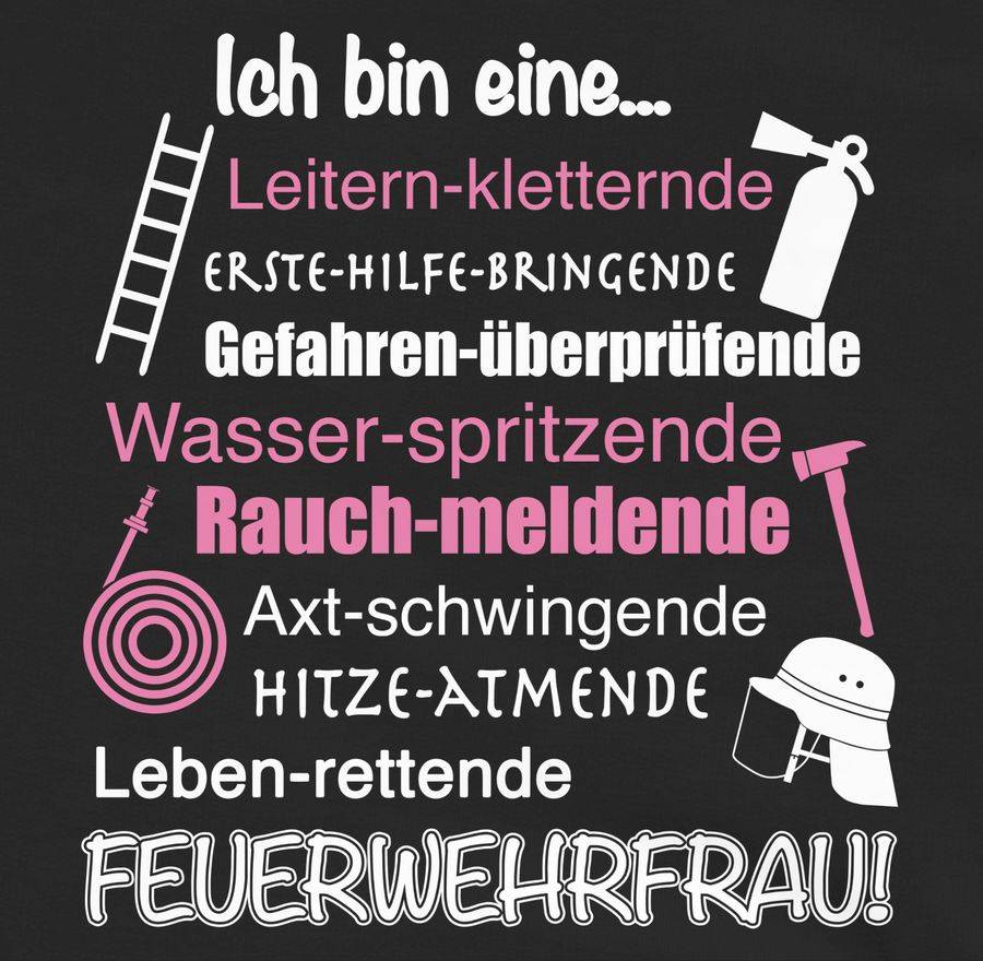Shirtracer Ich Bin Eine Feuerwehrfrau! Shirts & Mehr Shirtracer