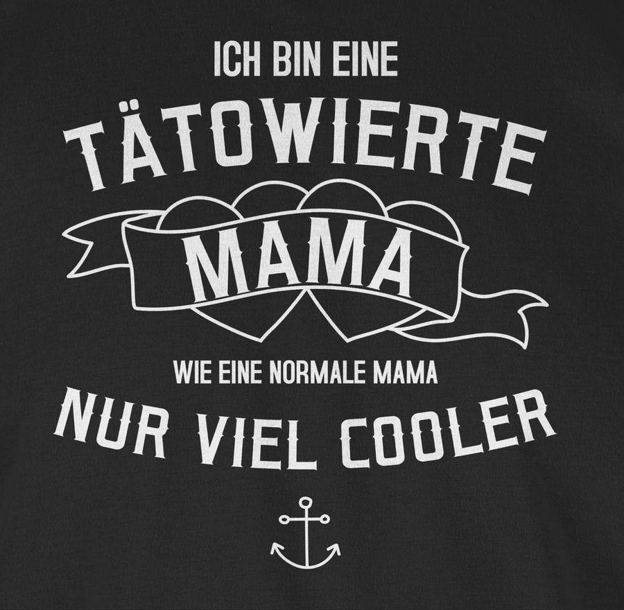 Shirtracer Ich Bin Eine Tätowierte Mama Shirts & Mehr Shirtracer