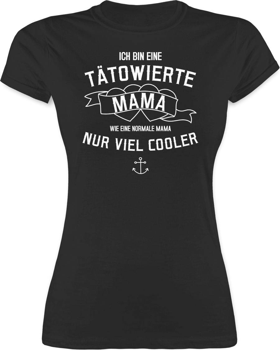 Shirtracer Ich bin eine tätowierte Mama Shirts & Mehr Shirtracer