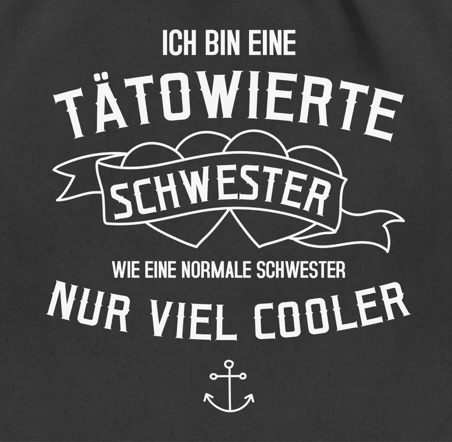 Shirtracer Ich Bin Eine Tätowierte Schwester: T-Shirt Rucksack Shirtracer