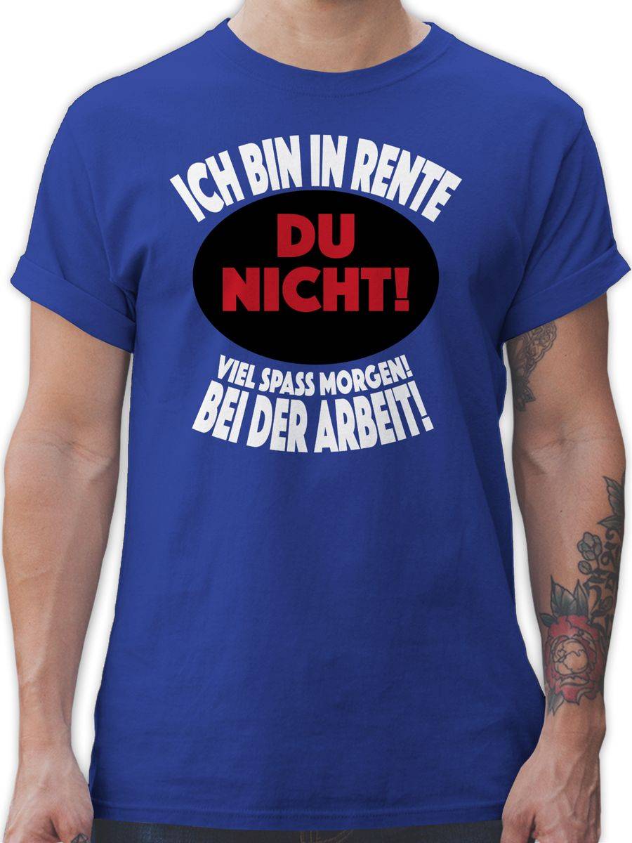 Shirtracer Ich Bin In Rente Du Nicht! Viel Spaß Morgen! Bei Der Arbeit!: Tshirt Gym Bag Shirtracer