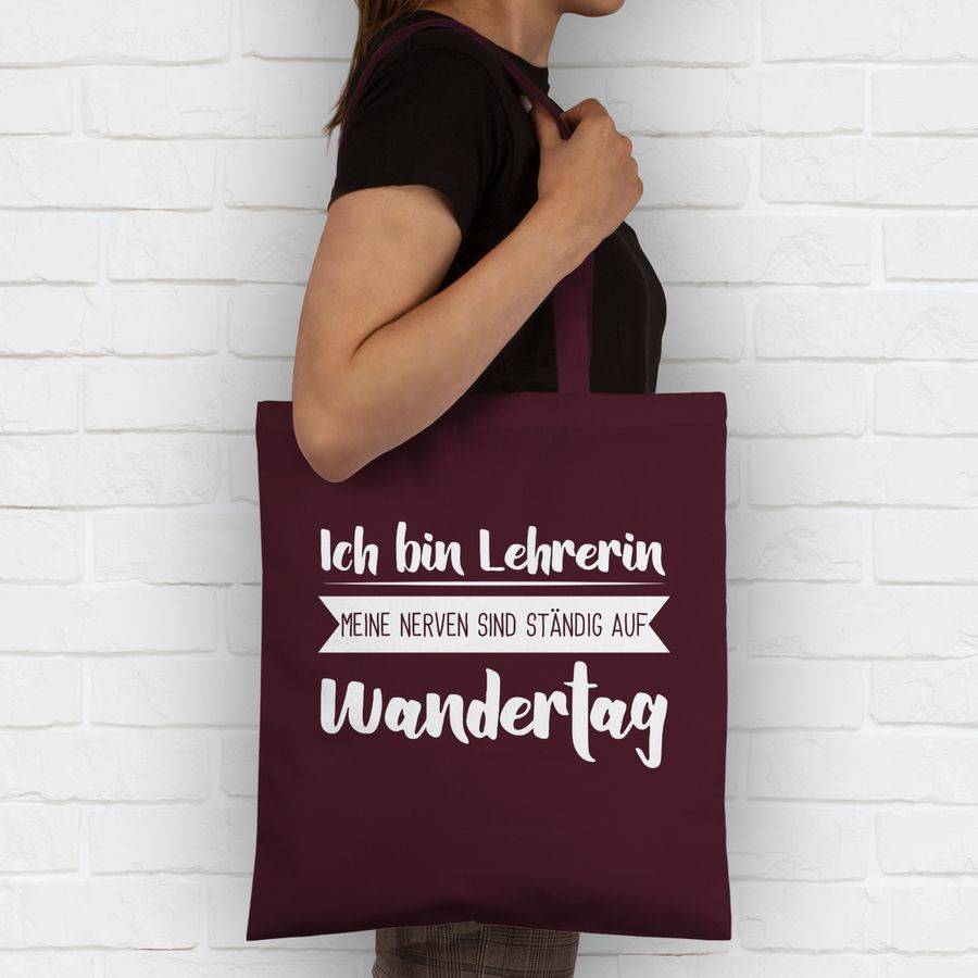Shirtracer Ich Bin Lehrerin - Meine Nerven Sind Ständig Auf Wandertag Weiß Shirts & Mehr Shirtracer
