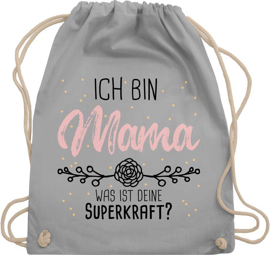 Shirtracer Ich bin Mama was ist deine Superkraft Shirts & Mehr Shirtracer