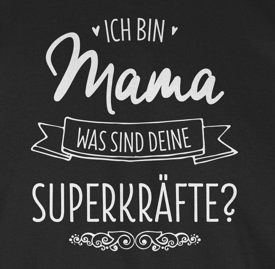 Shirtracer Ich Bin Mama - Was Sind Deine Superkräfte: T-Shirt Turnbeutel Shirtracer