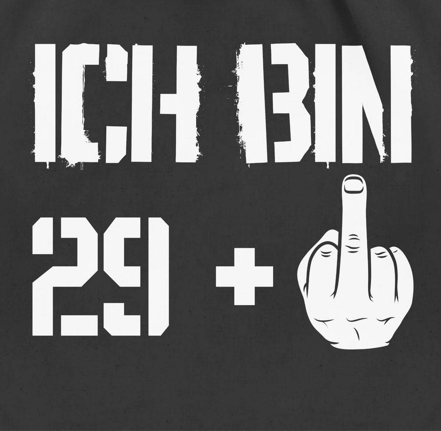 Shirtracer Ich Bin Neunundzwanzig + Shirts & Mehr Shirtracer