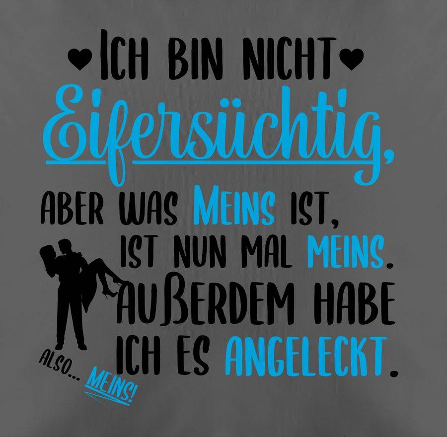 Shirtracer Ich Bin Nicht Eifersüchtig Aber Was Meins Ist Ist Meins: T-Shirt Rucksack Shirtracer