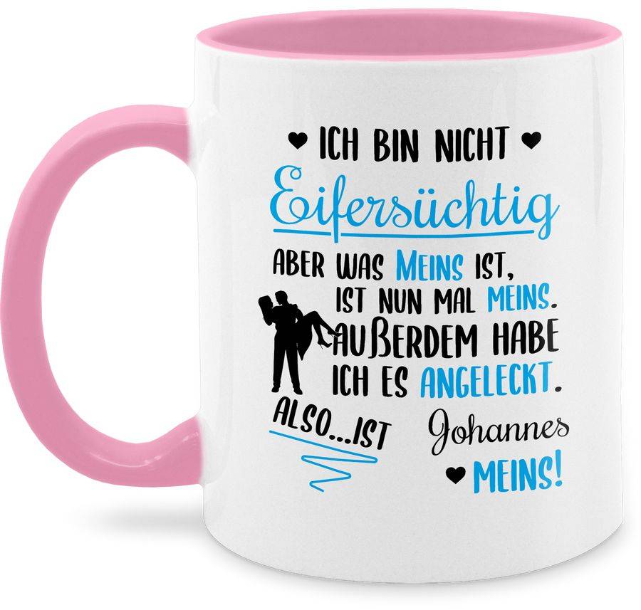 Shirtracer Ich Bin Nicht Eifersüchtig Was Meins Ist Mit Name Shirts & Mehr Shirtracer