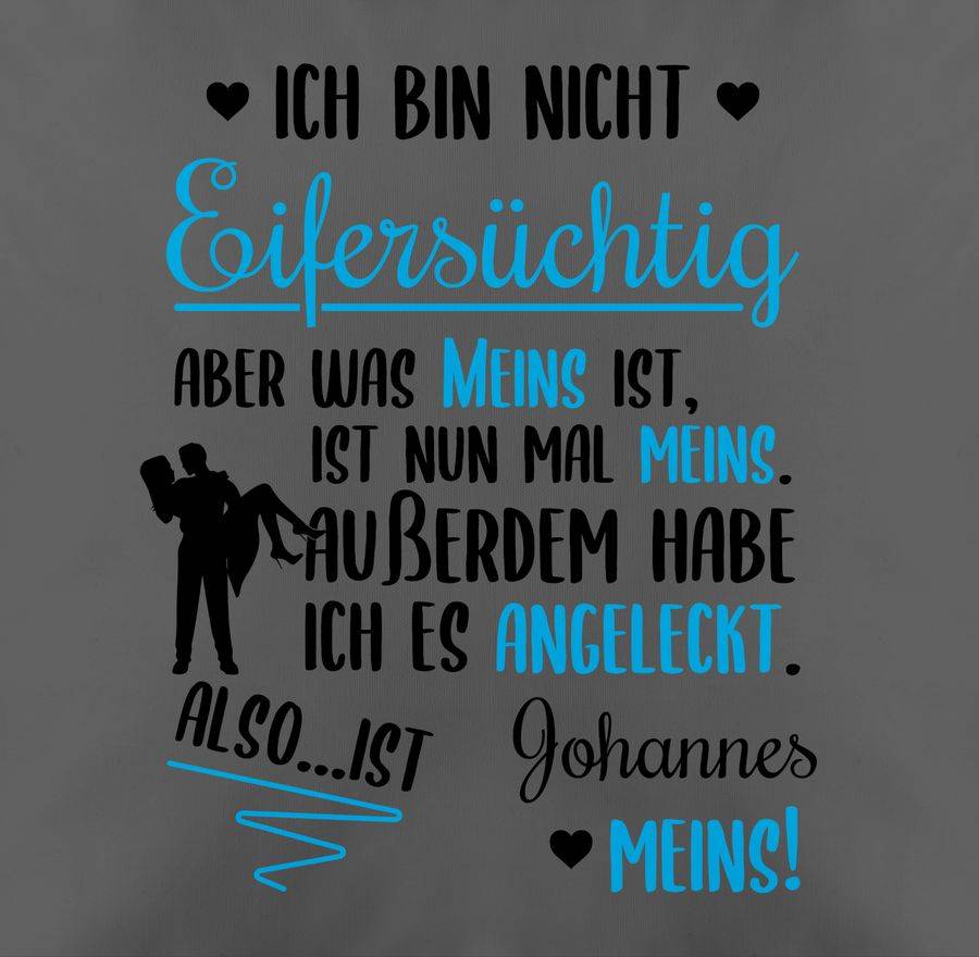 Shirtracer Ich Bin Nicht Eifersüchtig Was Meins Ist Mit Name Shirts & Mehr Shirtracer