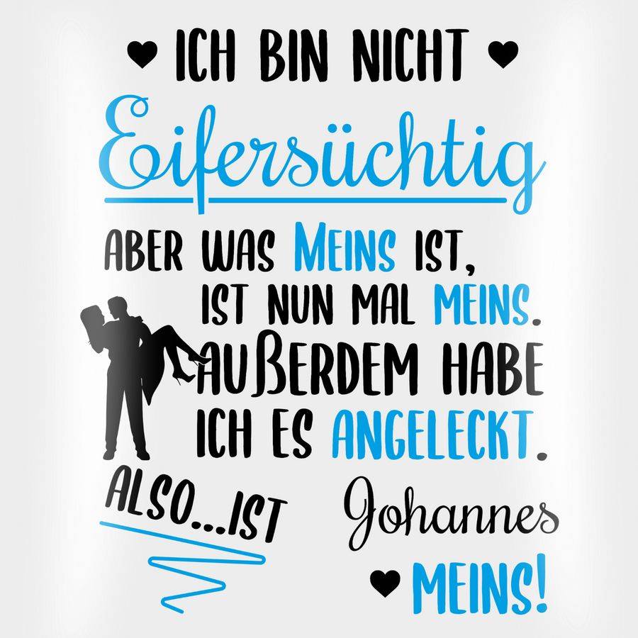 Shirtracer Ich Bin Nicht Eifersüchtig Was Meins Ist Mit Name Shirts & Mehr Shirtracer