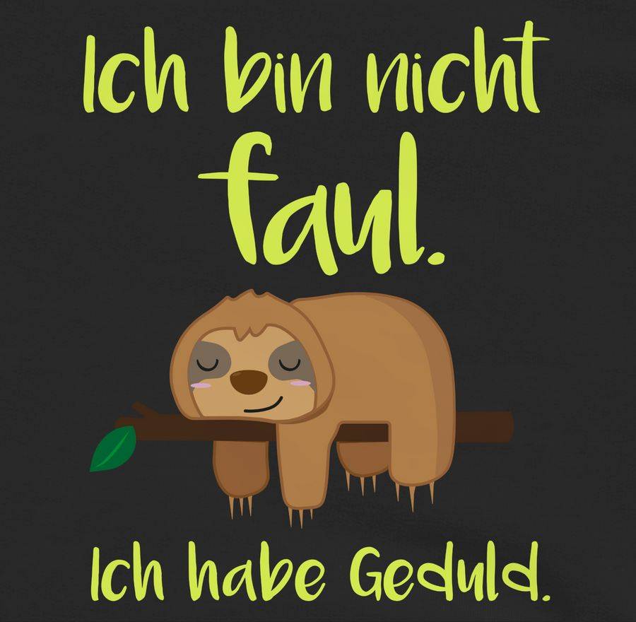 Shirtracer Ich Bin Nicht Faul Farbig Shirts & Mehr Shirtracer