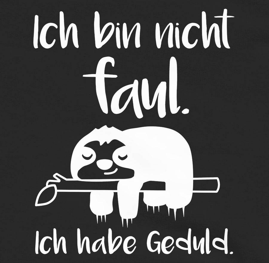Shirtracer Ich Bin Nicht Faul Weiß Shirts & Mehr Shirtracer