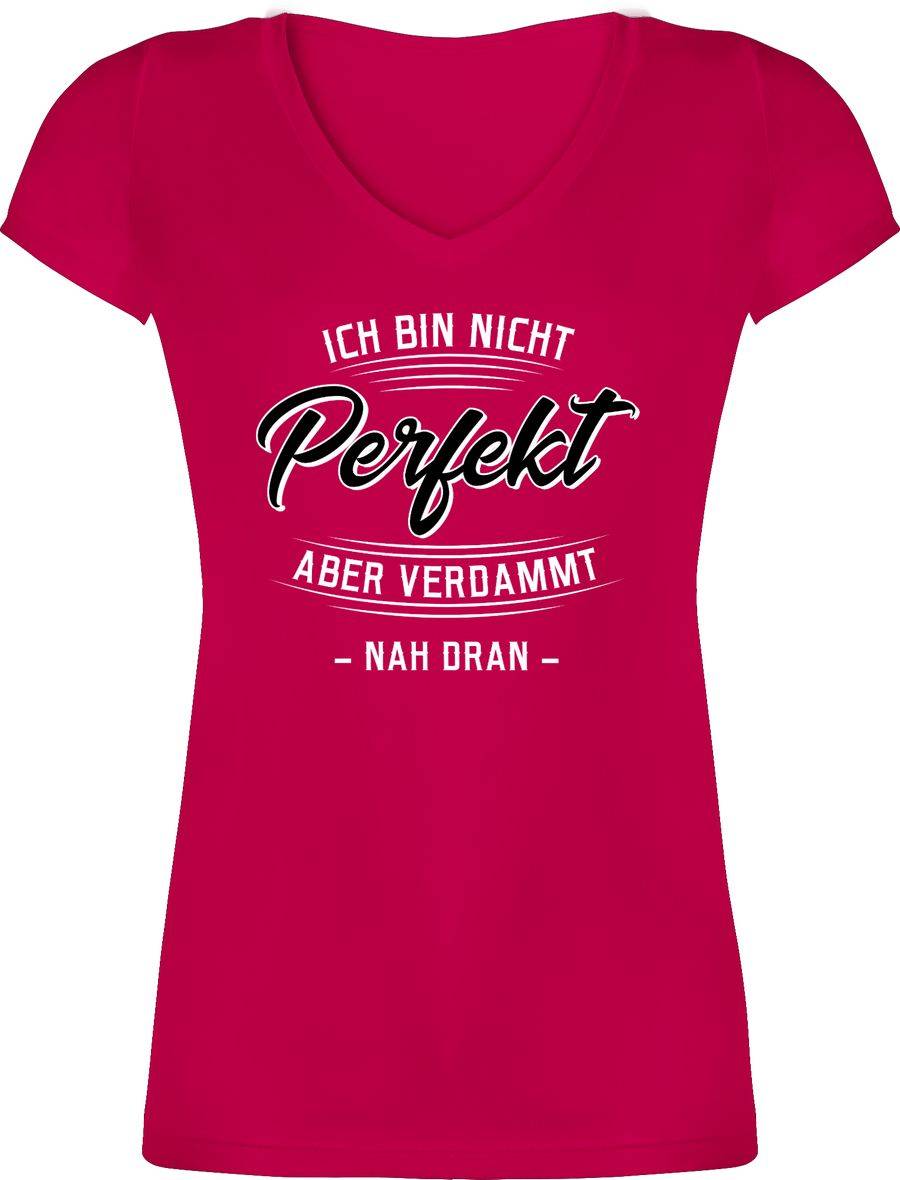 Shirtracer Ich bin nicht perfekt aber verdammt nah dran Shirts & Mehr Shirtracer