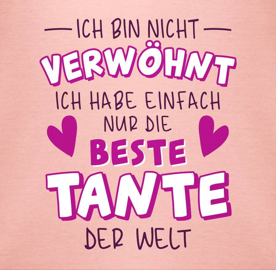 Shirtracer Ich Bin Nicht Verwöhnt - Ich Habe Einfach Nur Die Beste Tante Der Welt - Lila: T Shirtracer