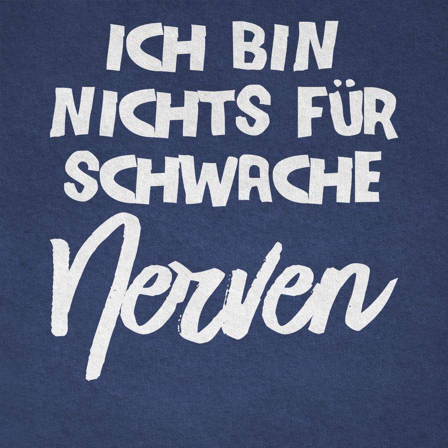 Shirtracer Ich Bin Nichts Für Schwache Nerven Comic Shirts & Mehr Shirtracer