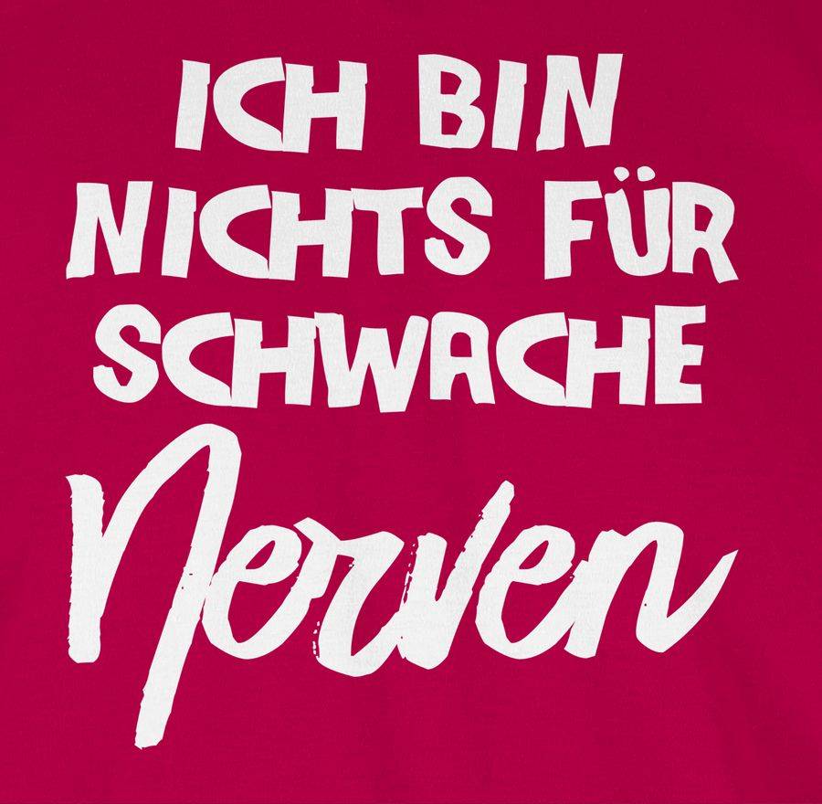 Shirtracer Ich Bin Nichts Für Schwache Nerven Comic Shirts & Mehr Shirtracer
