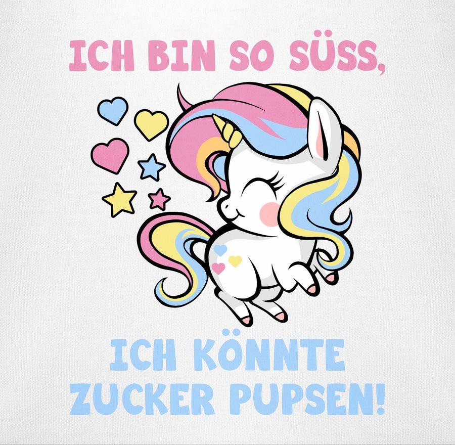 Shirtracer Ich Bin So Süß, Ich Könnte Zucker Pupsen - Bunt Shirts & Mehr Shirtracer