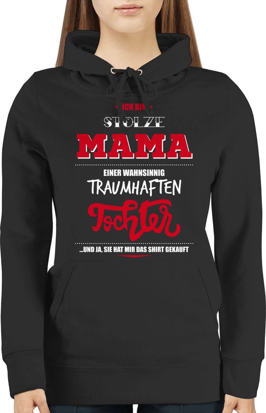 Shirtracer Ich Bin Stolze Mama Einer Wahnsinnig Traumhaften Tochter Shirts & Mehr Shirtracer