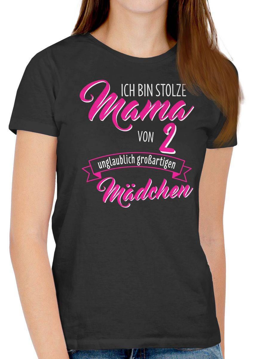 Shirtracer Ich Bin Stolze Mama Von 2 Unglaublich Großartigen Mädchen Shirts & Mehr Shirtracer