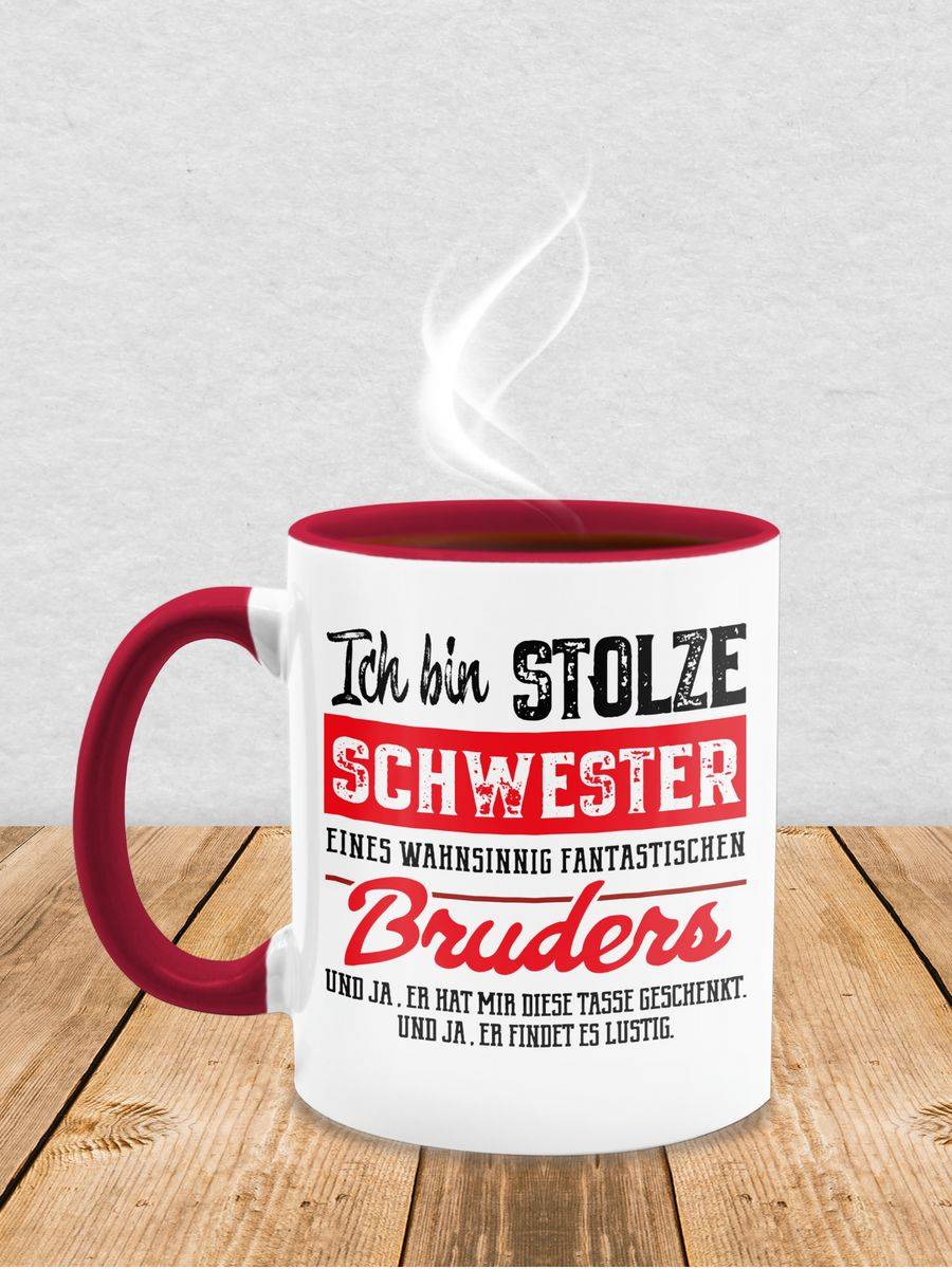 Shirtracer Ich Bin Stolze Schwester Eines Wahnsinnig Fantastischen Bruders - Rot - Tasse: T Shirtracer