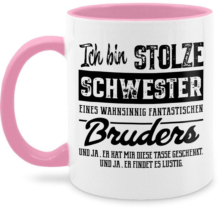 Shirtracer Ich bin stolze Schwester eines wahnsinnig fantastischen Bruders - Schwarz - Tass Shirtracer