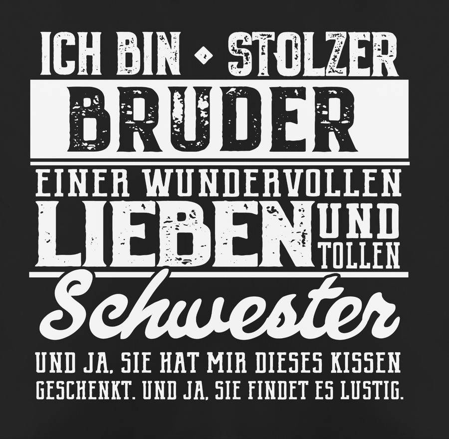 Shirtracer Ich Bin Stolzer Bruder Einer Tollen Und Wundervollen Schwester - Weiß Shirts & Shirtracer