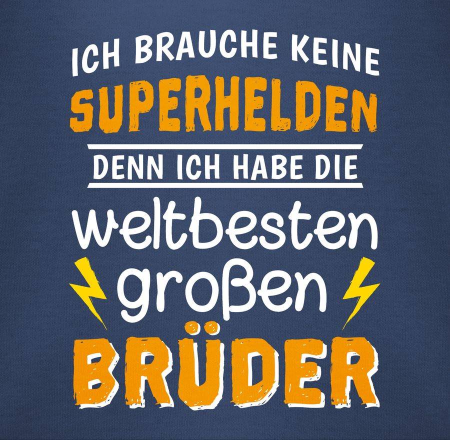 Shirtracer Ich Brauche Keine Superhelden - Große Brüder Shirts & Mehr Shirtracer