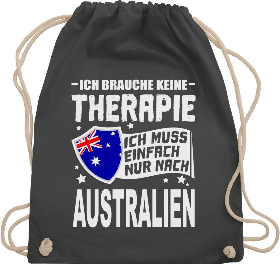 Shirtracer Ich brauche keine Therapie Ich muss einfach nur nach Australien - weiß: Tshirt R Shirtracer