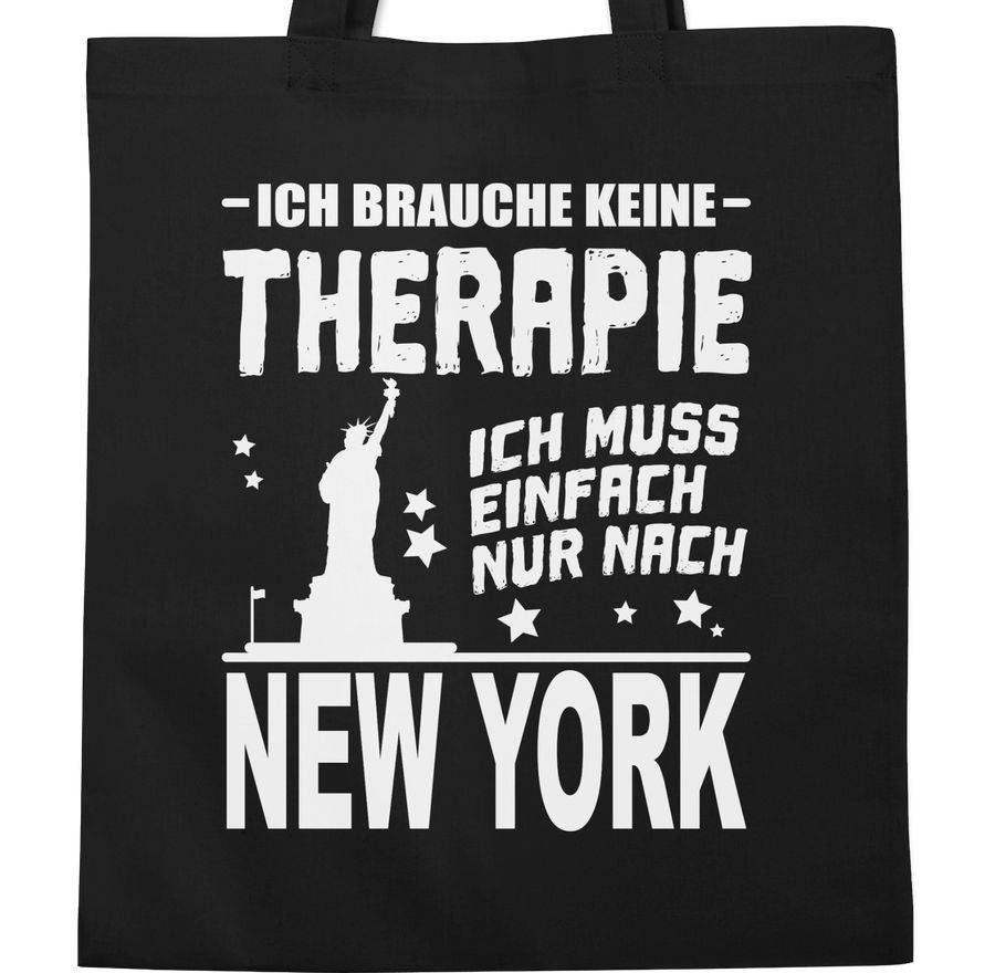 Shirtracer Ich Brauche Keine Therapie Ich Muss Einfach Nur Nach New York - Weiß Shirts & Shirtracer