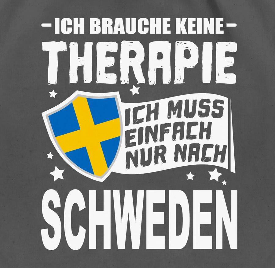 Shirtracer Ich Brauche Keine Therapie Ich Muss Einfach Nur Nach Schweden - Weiß: T-Shirt Tu Shirtracer
