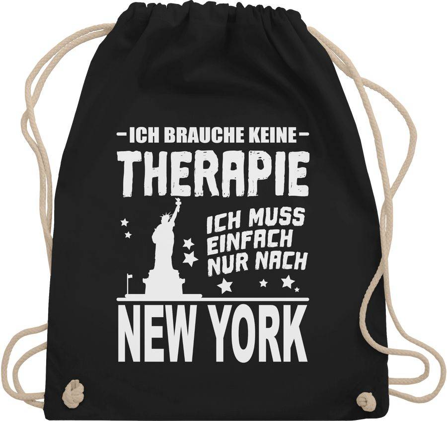 Shirtracer Ich brauche keine Therapie Ich muss einfach nur nach New York - weiß Shirts & Shirtracer