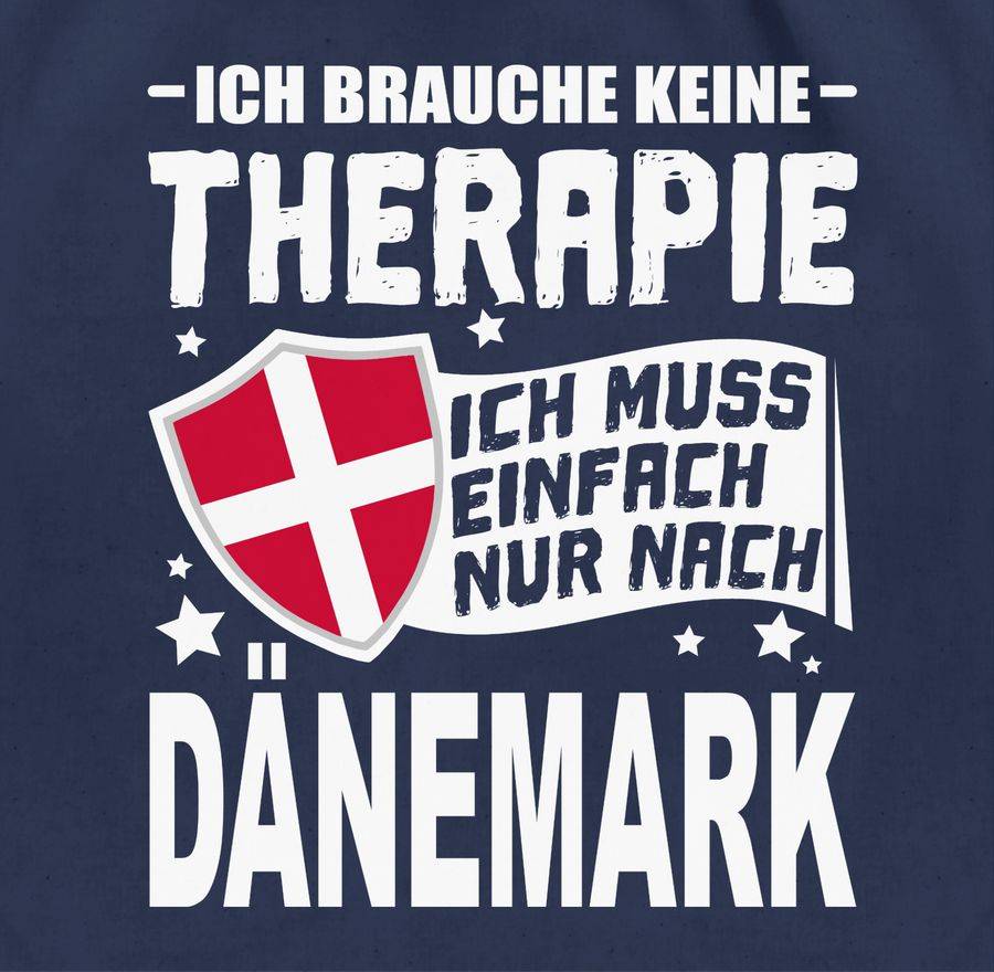 Shirtracer Ich Brauche Keine Therapie Ich Muss Einfach Nur Nach Dänemark - Weiß: T-Shirt Gy Shirtracer